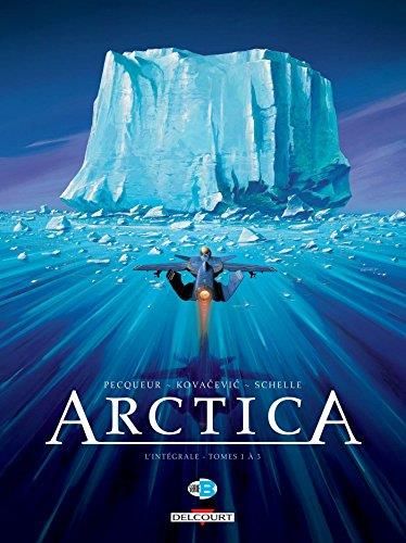 Arctica T.01 à 03 : Intégrale