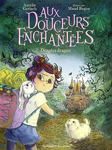 Aux douceurs enchantées T.02 : Dragées dragon