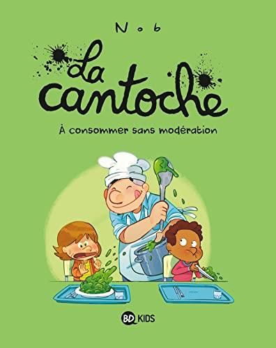 Cantoche (La) T.03 : A consommer sans modération