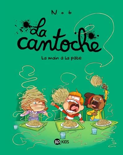 Cantoche (La) T.09 : La main à la pâte