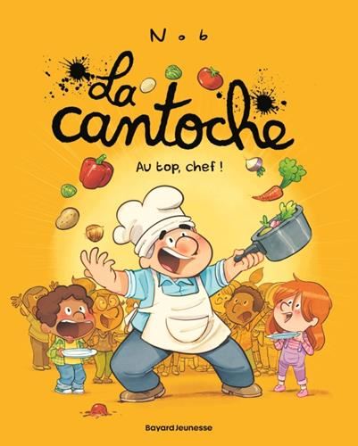 Cantoche (La) T.10 : Au top, chef !