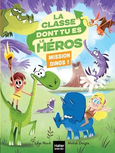 Classe dont tu es le héros (La) : Mission dinos !