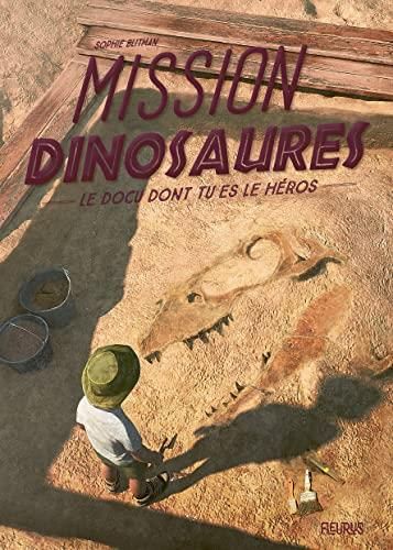 Docu dont tu es le héros (Le) : Mission dinosaures