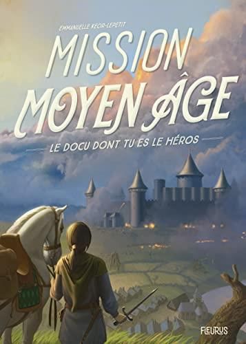 Docu dont tu es le héros (Le) : Mission Moyen-âge