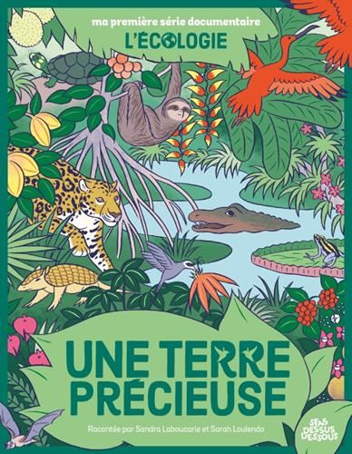 Écologie (L') : Une Terre précieuse