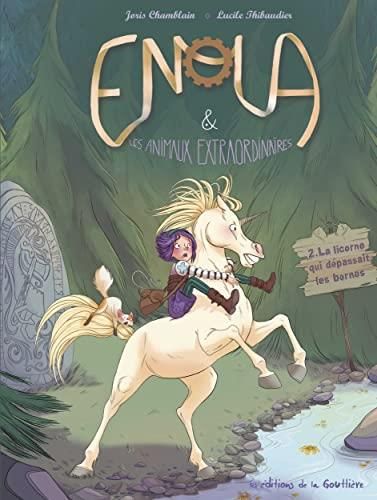 Enola & Les animaux extraordinaires T.02 : La licorne qui dépassait les bornes