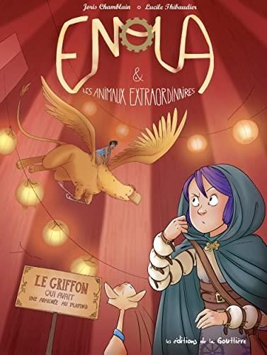 Enola & Les animaux extraordinaires T.06 : Le griffon qui avait une araignée au plafond