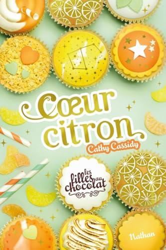 Filles au chocolat (Les) T.10 : Cœur citron