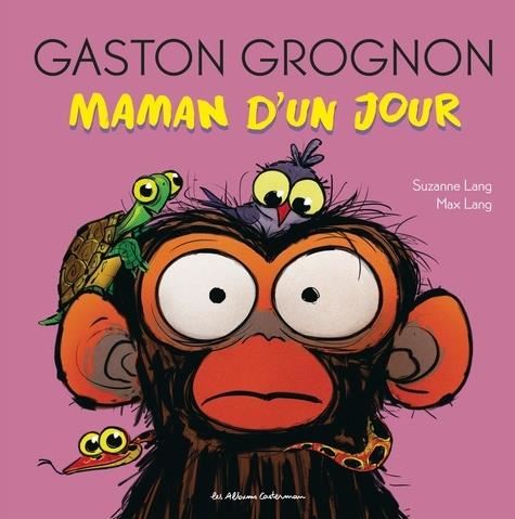 Gaston grognon : Maman d'un jour