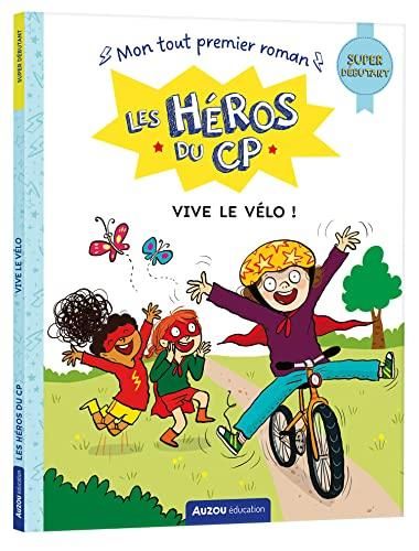 Héros du CP: Super débutant (Les) : Les vive le vélo!