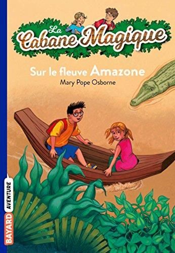 La Cabane magique T. 5 : Sur le fleuve Amazone