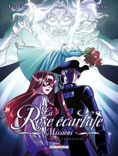 La Rose écarlate, missions T. 02 : Le Spectre de la Bastille 2