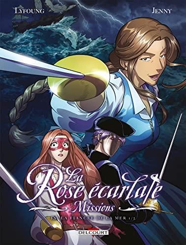La Rose écarlate, missions T. 09 : La fiancée de la mer 1/2