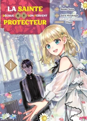 La Sainte déchue et son fervent protecteur T. 01