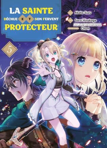 La Sainte déchue et son fervent protecteur T. 05