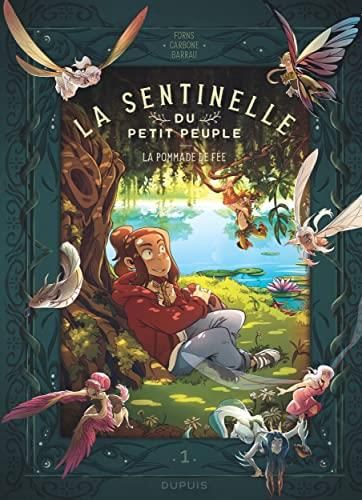 La Sentinelle du Petit Peuple T. 01 : La pommade de fée