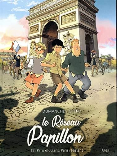 Le Réseau Papillon T. 02 : Paris étudiant, Paris résistant