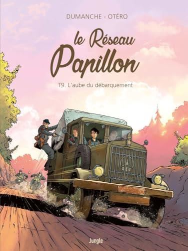 Le Réseau Papillon T. 09 : L'aube du débarquement