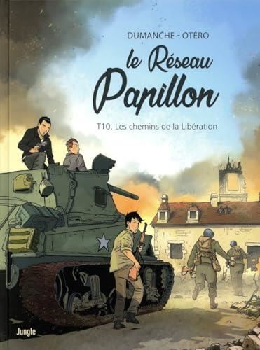 Le Réseau Papillon T. 10 : Les chemins de la Libération