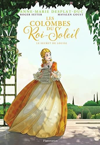Les Colombes du Roi-Soleil T. 2 : Le Secret de Louise