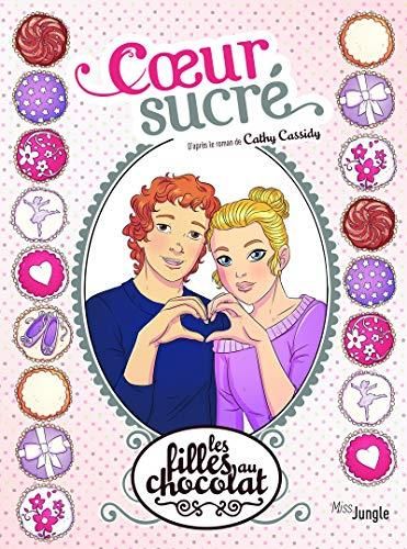 Les Filles au chocolat T. 08 : Coeur sucré