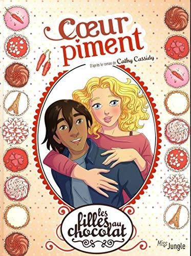 Les Filles au chocolat T. 10 : Coeur piment