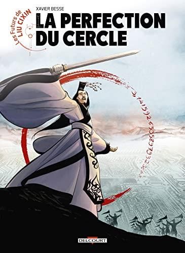 Les Futurs de Liu Cixin T. 05 : La perfectiondu cercle