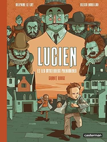 Lucien et les mystérieux phénomènes T.02 : Granit rouge