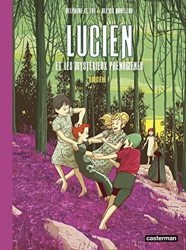 Lucien et les mystérieux phénomènes T.03 : Sorcière