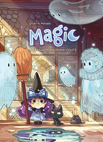 Magic T. 01 : La fillette aux cheveux violets