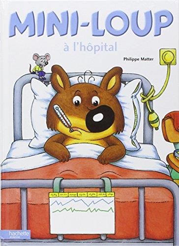 Mini-Loup T. 11 : Mini-Loup à l'hôpital