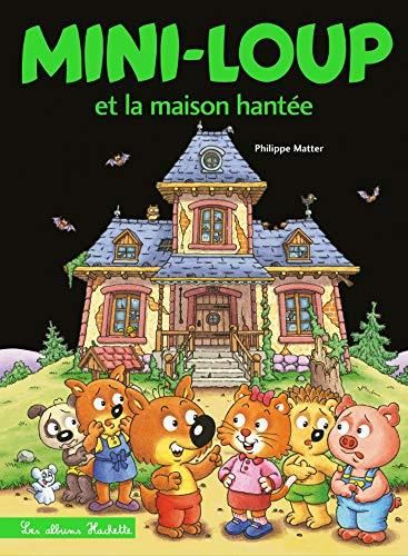 Mini-Loup T.33 : Mini-Loup et la maison hantée