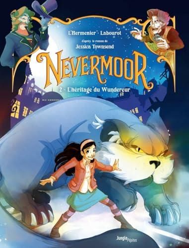 Nevermoor T.02 : L'héritage du Wundereur