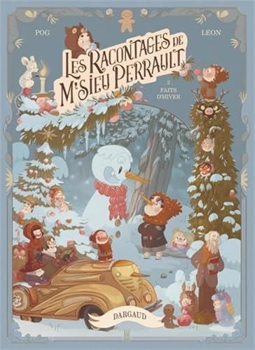 Racontages de M'sieu Perrault (Les) T.02 : Faits d'hiver