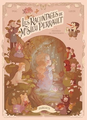 Racontages de M'sieu Perrault (Les) T.03 : Pensées de printemps