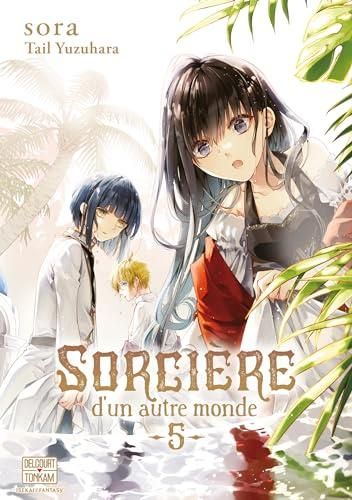 Sorcière d'un autre monde T. 05